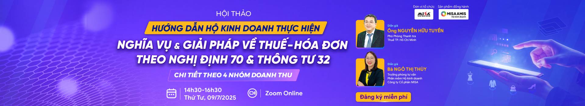 [HỘI THẢO ONLINE] HƯỚNG DẪN HỘ KINH DOANH THỰC HIỆN NGHĨA VỤ & GIẢI PHÁP VỀ THUẾ - HÓA ĐƠN THEO NGHỊ ĐỊNH 70 & THÔNG TƯ 32 - CHI TIẾT THEO 4 NHÓM DOANH THU 