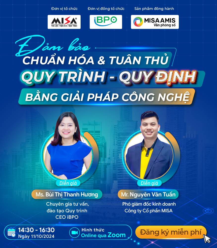 [FOR CEO, MANAGER] ĐẢM BẢO VIỆC CHUẨN HÓA VÀ TUÂN THỦ QUY TRÌNH QUY ĐỊNH BẰNG GIẢI PHÁP CÔNG NGHỆ