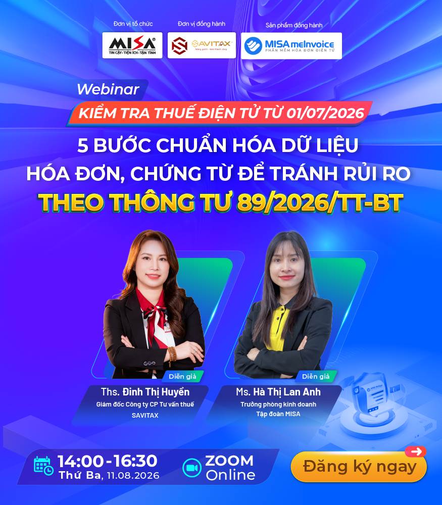 Kiểm tra thuế điện tử từ 01/07/2026: 5 bước chuẩn hóa dữ liệu hóa đơn, chứng từ để tránh rủi ro theo Thông tư 89/2026/TT-BTC	