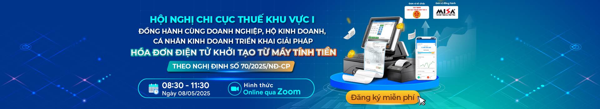 [ONLINE ZOOM] HỘI THẢO TRIỂN KHAI HÓA ĐƠN ĐIỆN TỬ KHỞI TẠO TỪ MÁY TÍNH TIỀN THEO QUY ĐỊNH TẠI NGHỊ ĐỊNH 70/2025/NĐ-CP 