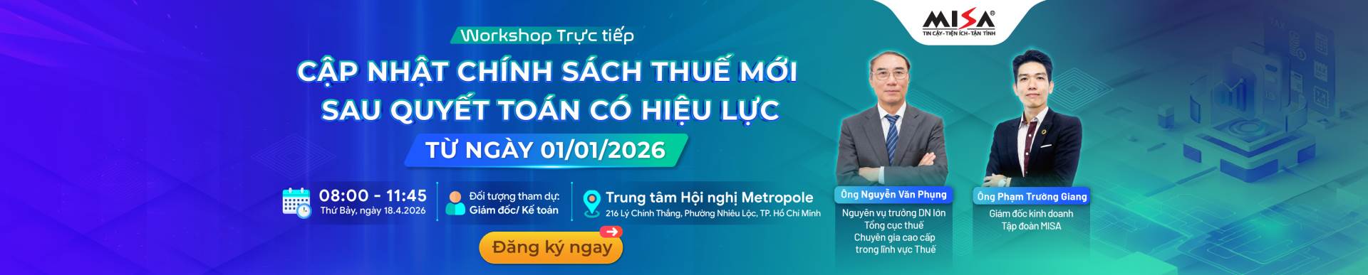 [WORKSHOP TRỰC TIẾP] CẬP NHẬT CHÍNH SÁCH THUẾ MỚI SAU QUYẾT TOÁN CÓ HIỆU LỰC TỪ NGÀY 01/01/2026