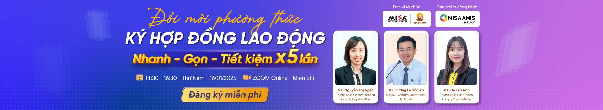 [Webinar] ĐỔI MỚI PHƯƠNG THỨC KÝ HỢP ĐỒNG LAO ĐỘNG: NHANH - GỌN - TIẾT KIỆM X5 LẦN