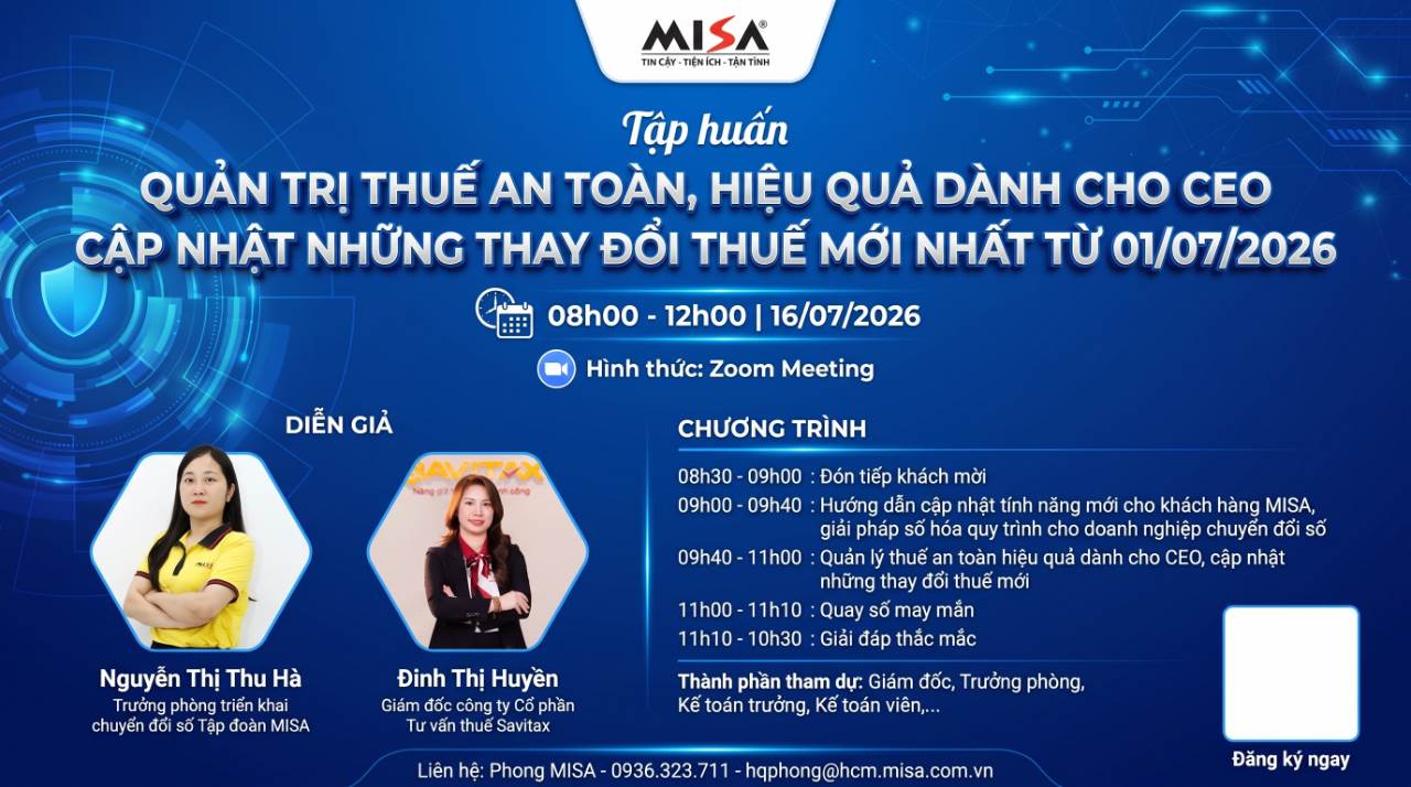 QUẢN TRỊ THUẾ AN TOÀN, HIỆU QUẢ DÀNH CHO CEO - CẬP NHẬT NHỮNG THAY ĐỔI THUẾ MỚI NHẤT TỪ 01/07/2026