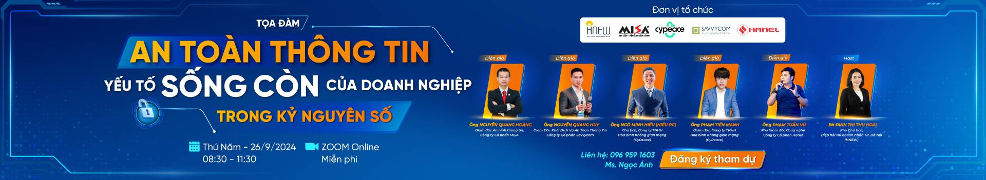 Tọa đàm AN TOÀN THÔNG TIN - YẾU TỐ SỐNG CÒN CỦA DOANH NGHIỆP TRONG KỶ NGUYÊN SỐ