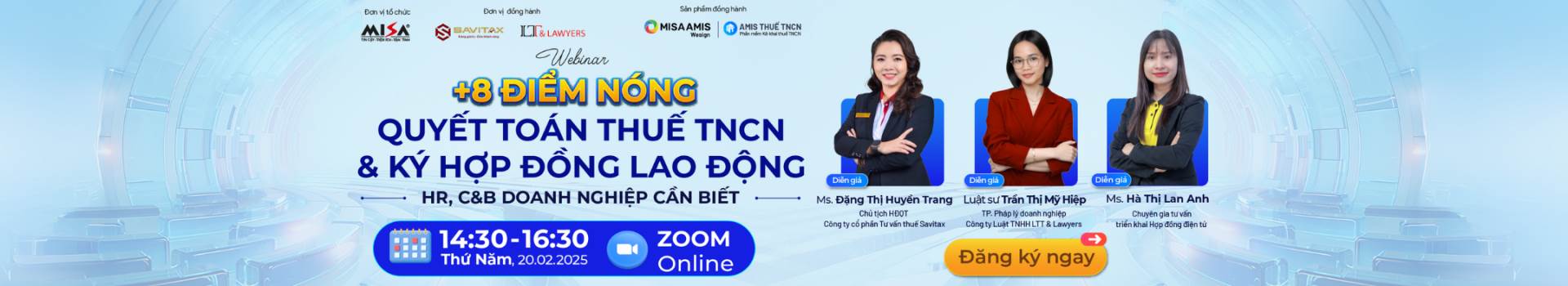 [Webinar] +8 ĐIỂM NÓNG QUYẾT TOÁN THUẾ TNCN & KÝ HỢP ĐỒNG LAO ĐỘNG HR, C&B DOANH NGHIỆP CẦN BIẾT