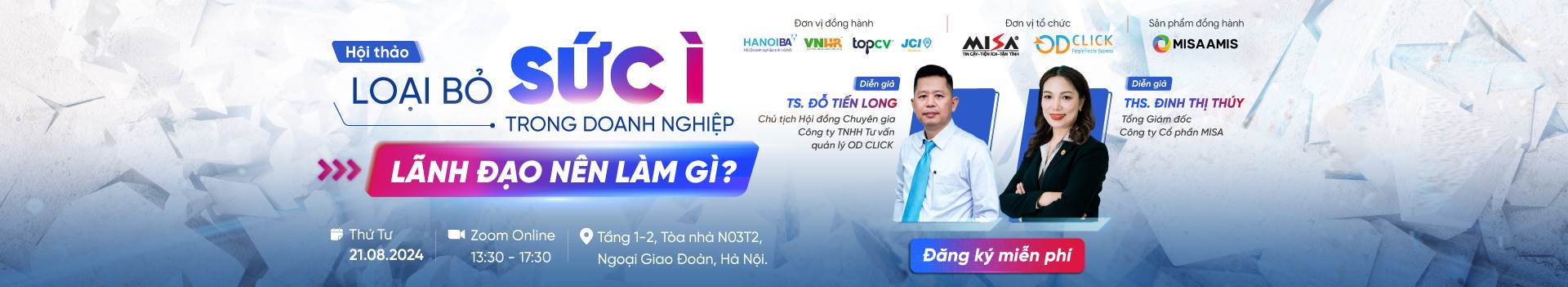 HỘI THẢO LOẠI BỎ SỨC Ì TRONG DOANH NGHIỆP - LÃNH ĐẠO NÊN LÀM GÌ?