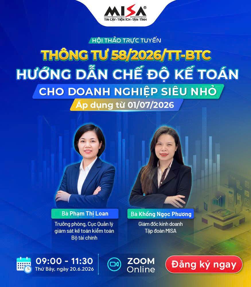 [ONLINE] THÔNG TƯ 58/2026/TT-BTC - HƯỚNG DẪN CHẾ ĐỘ KẾ TOÁN CHO DOANH NGHIỆP SIÊU NHỎ ÁP DỤNG TỪ 1/7/2026