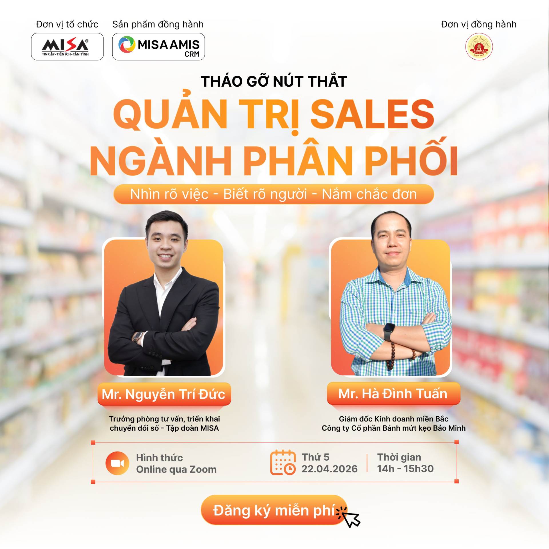 THÁO GỠ NÚT THẮT TRONG QUẢN TRỊ SALES NGÀNH PHÂN PHỐI: NHÌN RÕ VIỆC, BIẾT RÕ NGƯỜI, NẮM CHẮC ĐƠN