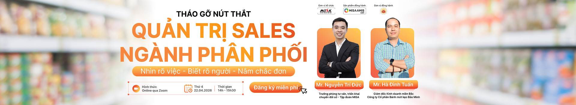 THÁO GỠ NÚT THẮT TRONG QUẢN TRỊ SALES NGÀNH PHÂN PHỐI: NHÌN RÕ VIỆC, BIẾT RÕ NGƯỜI, NẮM CHẮC ĐƠN