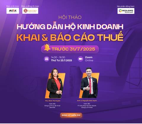 [ONLINE] HƯỚNG DẪN HỘ KINH DOANH VỀ KHAI & BÁO CÁO THUẾ TRƯỚC 31/7/2025