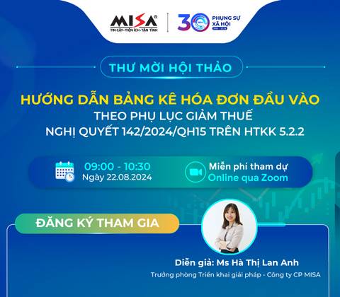 Lớp Chuyên Đề:  Hướng dẫn bảng kê hóa đơn đầu vào theo phụ lục giảm thuế Nghị quyết 142 trên HTKK 5.2.2