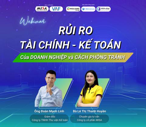 WEBINAR: RỦI RO TÀI CHÍNH - KẾ TOÁN của DOANH NGHIỆP và CÁCH PHÒNG TRÁNH