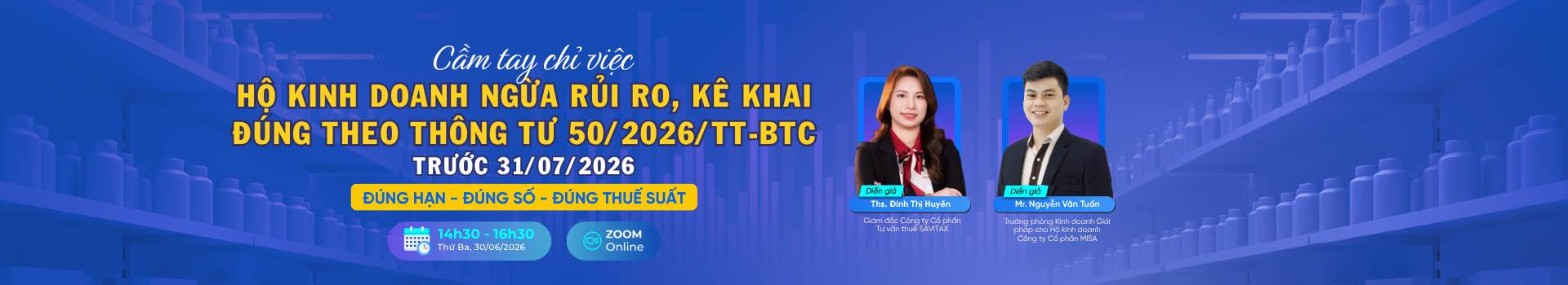 Cầm tay chỉ việc hộ kinh doanh: Ngừa rủi ro, kê khai đúng theo Thông tư 50/2026/TT-BTC trước 31/07/2026 - Đúng hạn - Đúng số - Đúng thuế suất