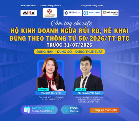 Cầm tay chỉ việc hộ kinh doanh: Ngừa rủi ro, kê khai đúng theo Thông tư 50/2026/TT-BTC trước 31/07/2026 - Đúng hạn - Đúng số - Đúng thuế suất