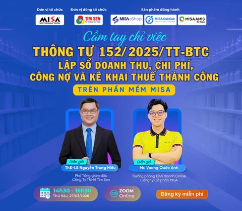 Cầm tay chỉ việc Thông tư 152/2025/TT-BTC: Lập sổ doanh thu, chi phí, công nợ và kê khai thuế thành công trên MISA