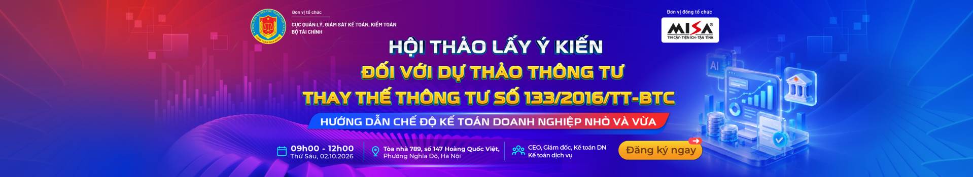 [HN] HỘI THẢO LẤY Ý KIẾN ĐỐI VỚI DỰ THẢO THÔNG TƯ THAY THẾ THÔNG TƯ SỐ 133/2016/TT-BTC - Hướng dẫn chế độ kế toán doanh nghiệp nhỏ và vừa.